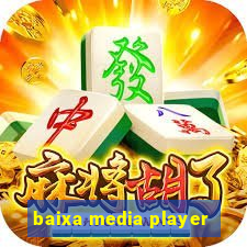 baixa media player